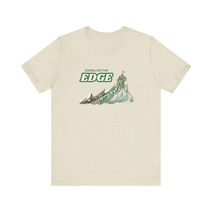 "Living on the Edge" Graphic Tee – Style for Life’s Steep Climbs