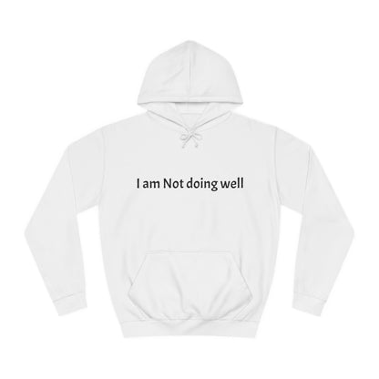 The ‘Not Doing Well’ Hoodie: A Funny Reminder That It’ll Be OK (Eventually)