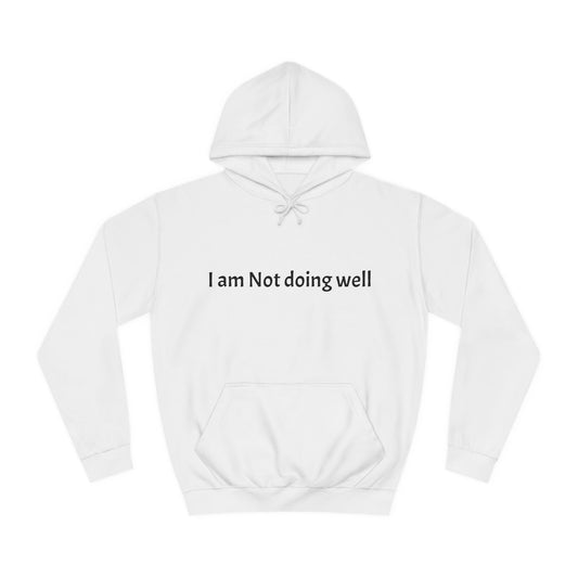 The ‘Not Doing Well’ Hoodie: A Funny Reminder That It’ll Be OK (Eventually)