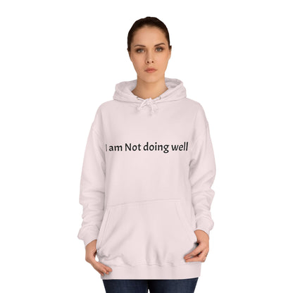 The ‘Not Doing Well’ Hoodie: A Funny Reminder That It’ll Be OK (Eventually)