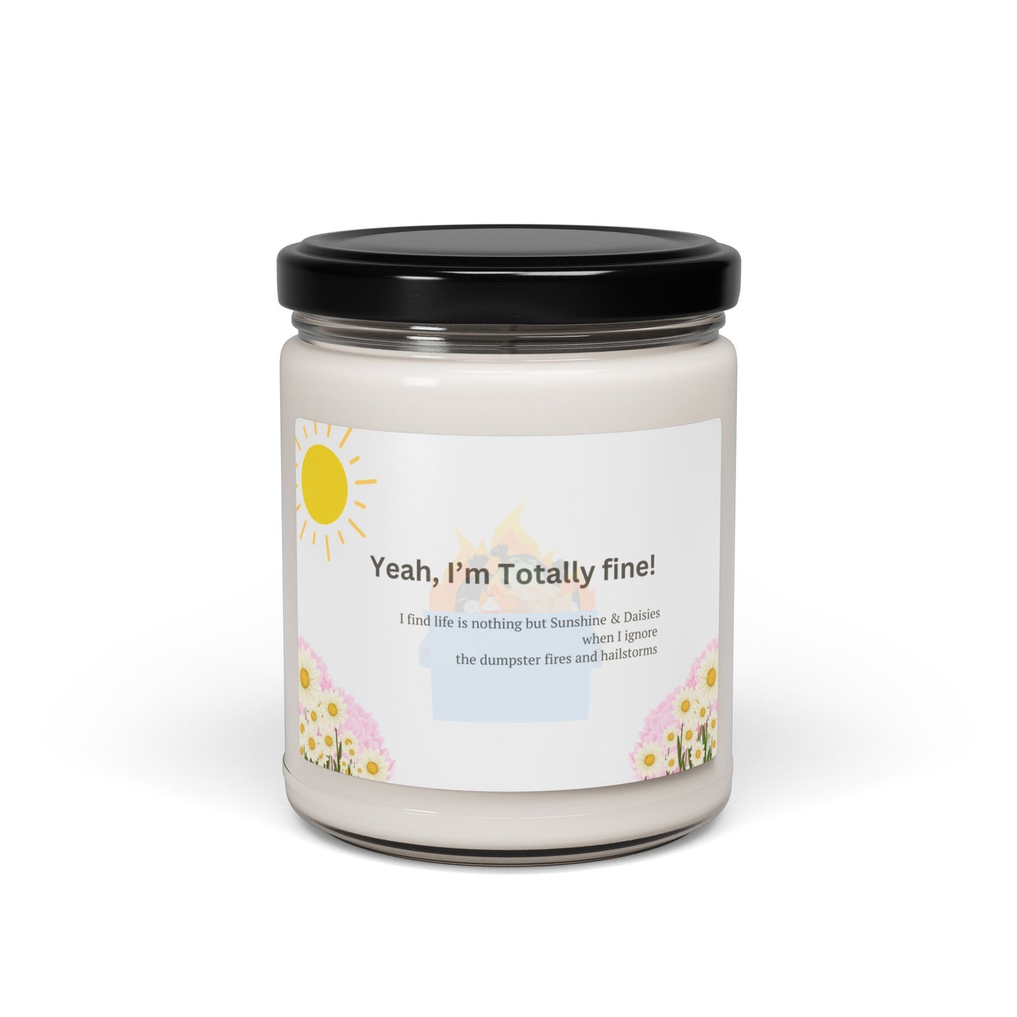 Totally Fine Candle - no dumpster fire